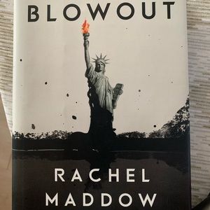BLOWOUT by Rachel Maddow